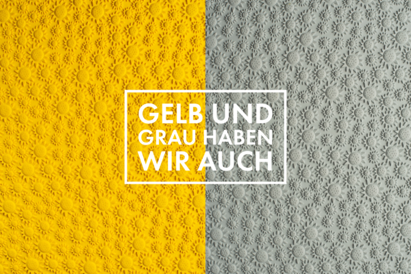 Gelb und grau sind die Farben des Jahres 2021!